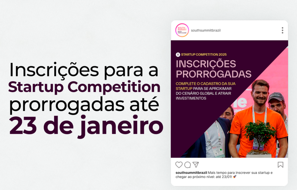 O-South-Summit-Brazil-prorrogou-as-inscrições-para-a-Startup-Competition-até-23-de-janeiro-de-2025